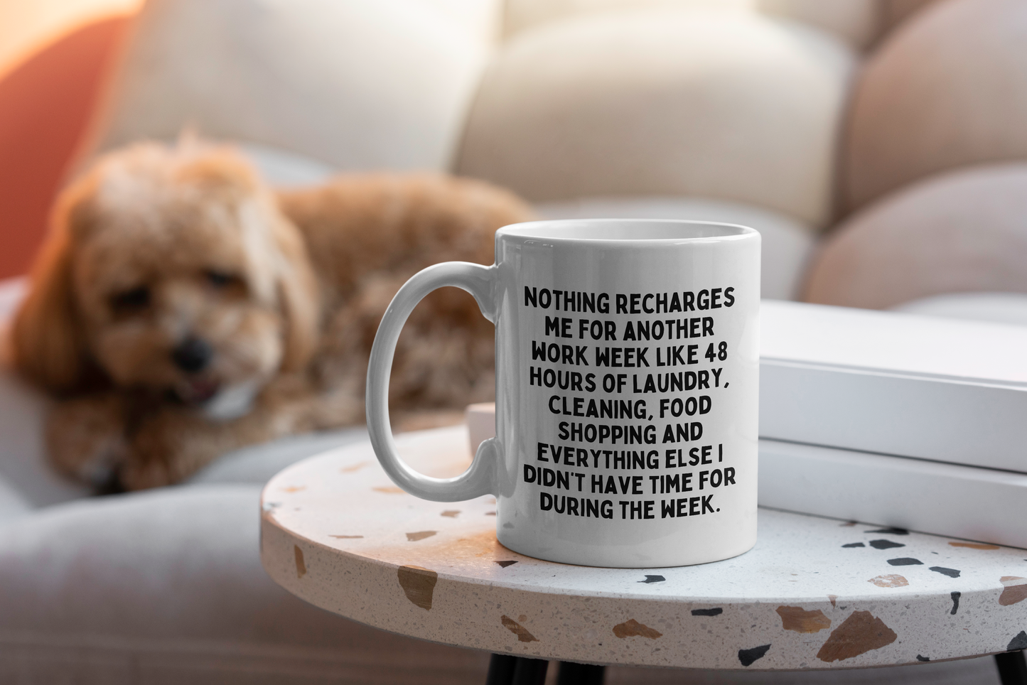 Nothing Recharges Me For Another Work Week  | Mug