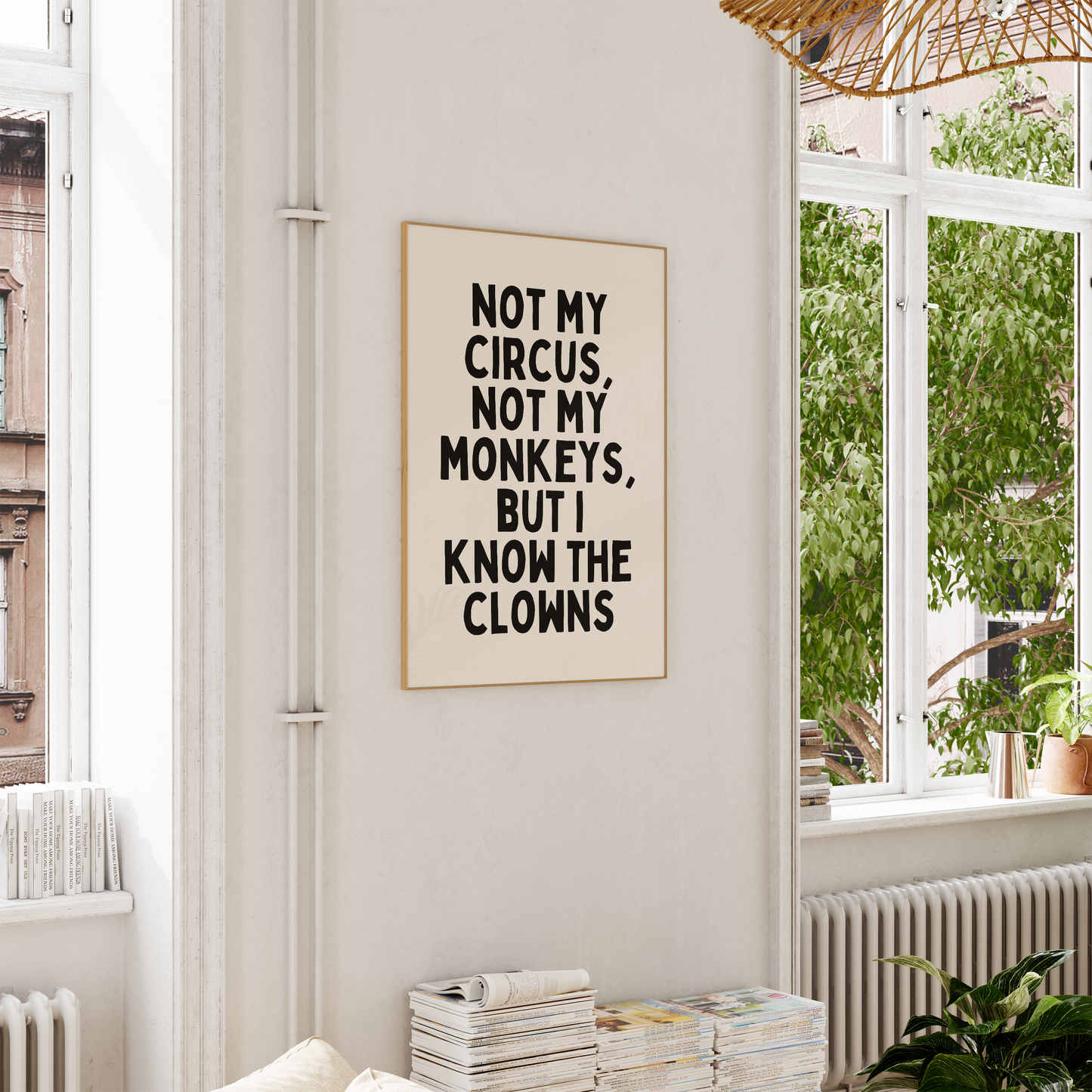 Not My Monkeys, Not My Circus, But I Know The Clowns | Black and Cream | Wall Art Print