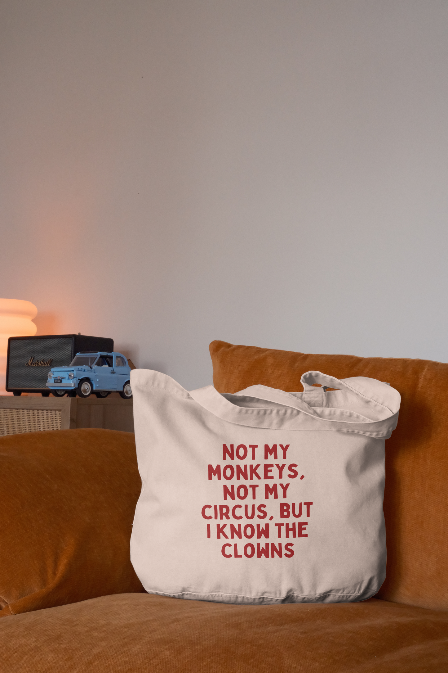 Not My Monkeys, Not My Circus But I Know The Clowns | Tote Bag