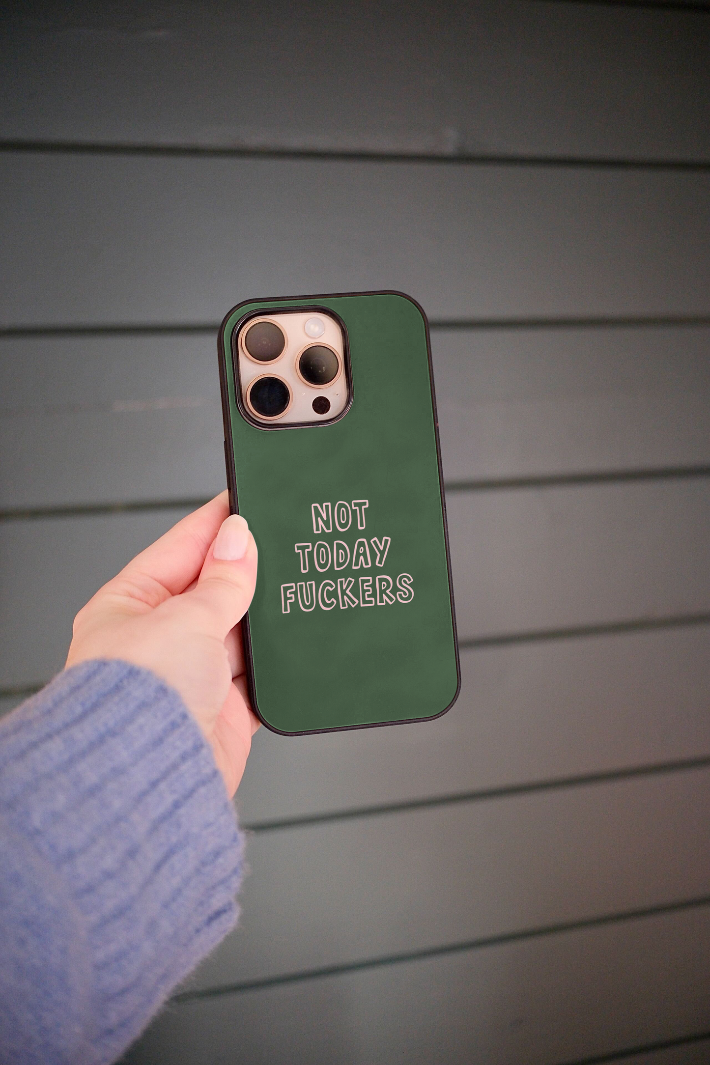 Not Today Fuckers | Phone Case