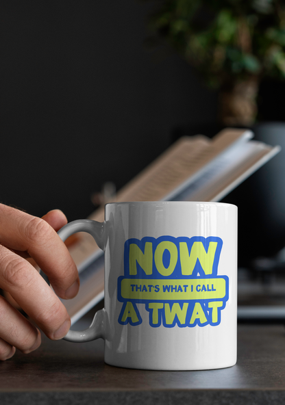 Now That's What I Call A Twat | | Mug