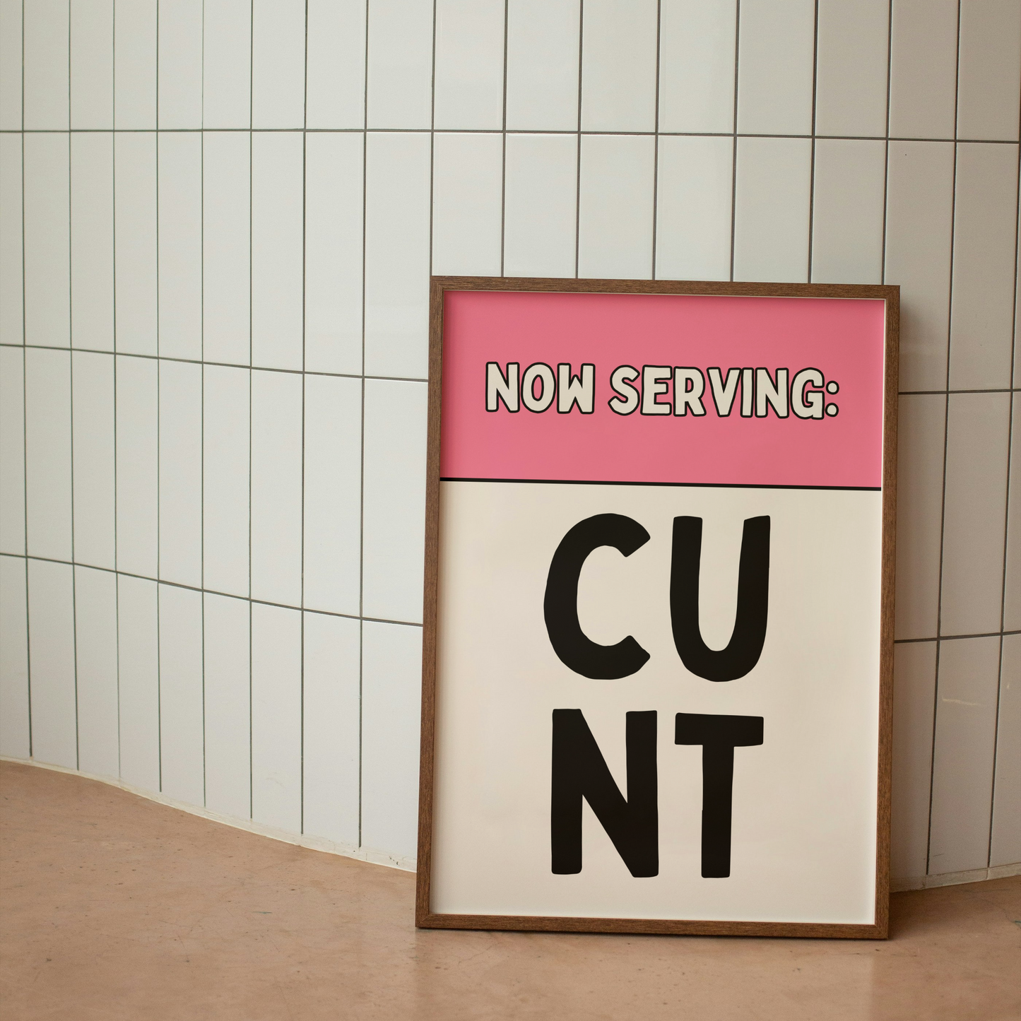 Now Serving Cunt | Art Print