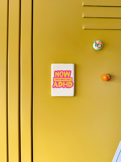 Now That's What I Call ADHD | Ceramic Magnet