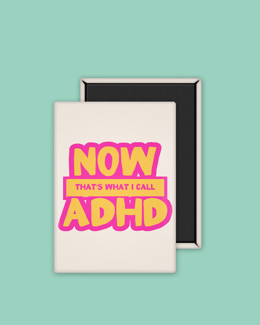 Now That's What I Call ADHD | Ceramic Magnet