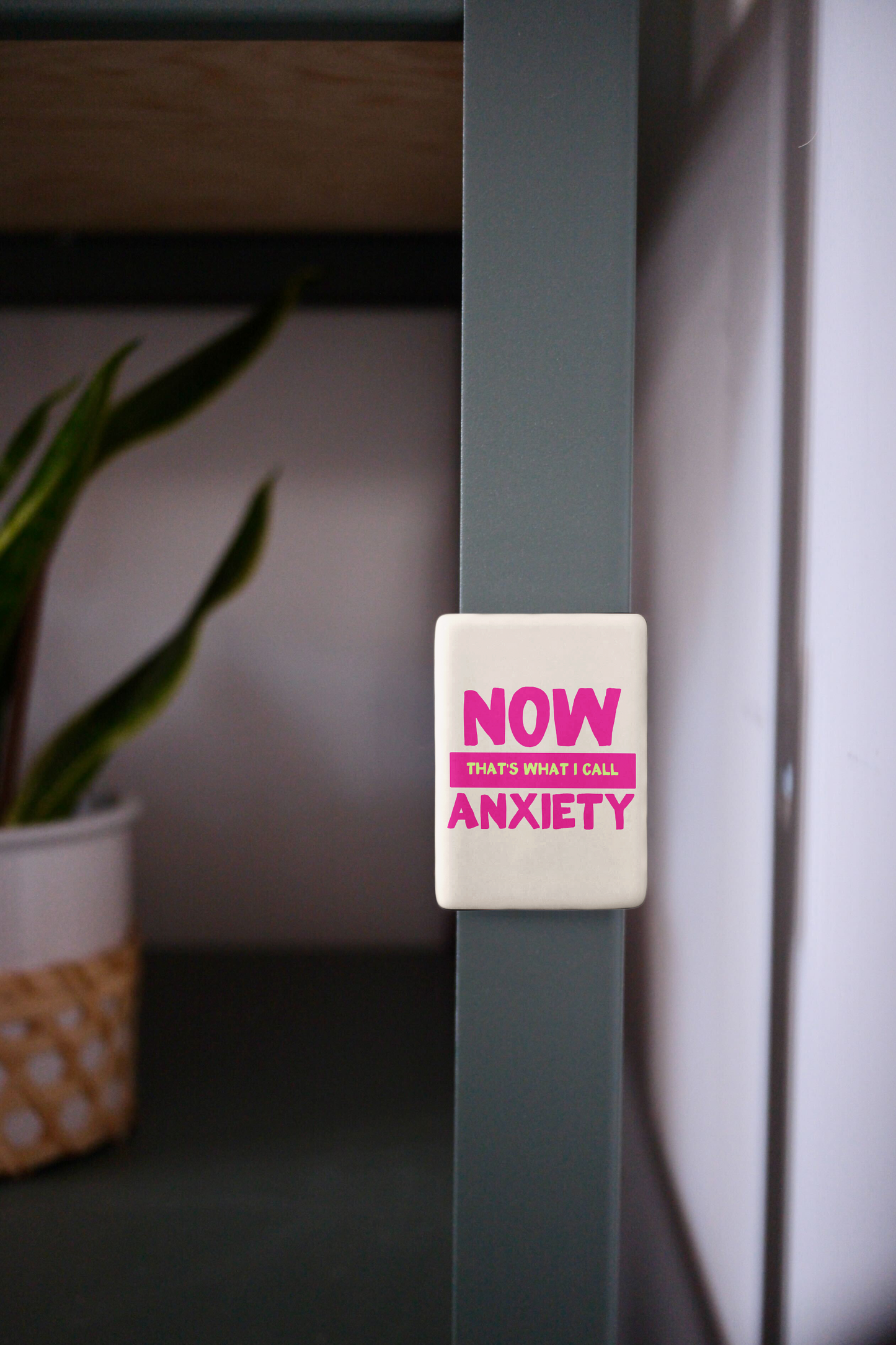 Now That's What I Call Anxiety | Ceramic Magnet