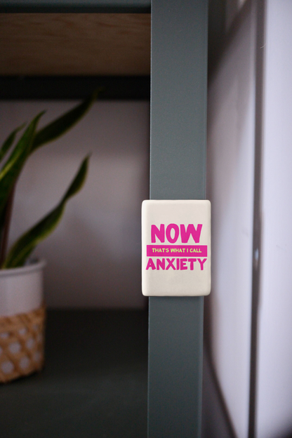 Now That's What I Call Anxiety | Ceramic Magnet