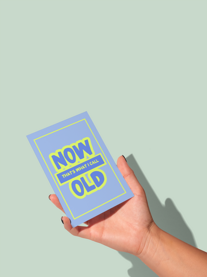 Now That's What I Call Old | Greeting Card