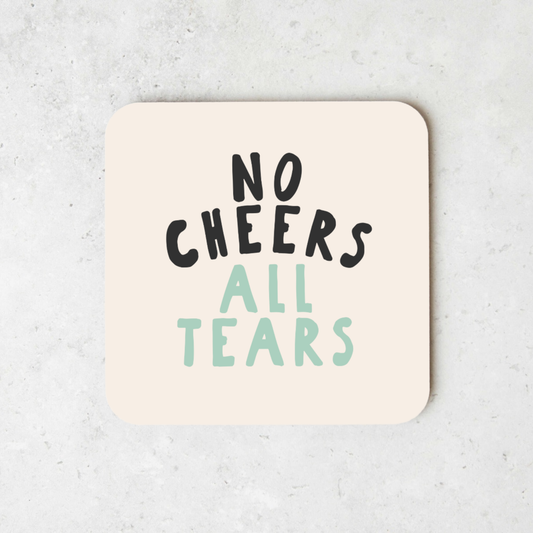 No Cheers All Tears | Coaster