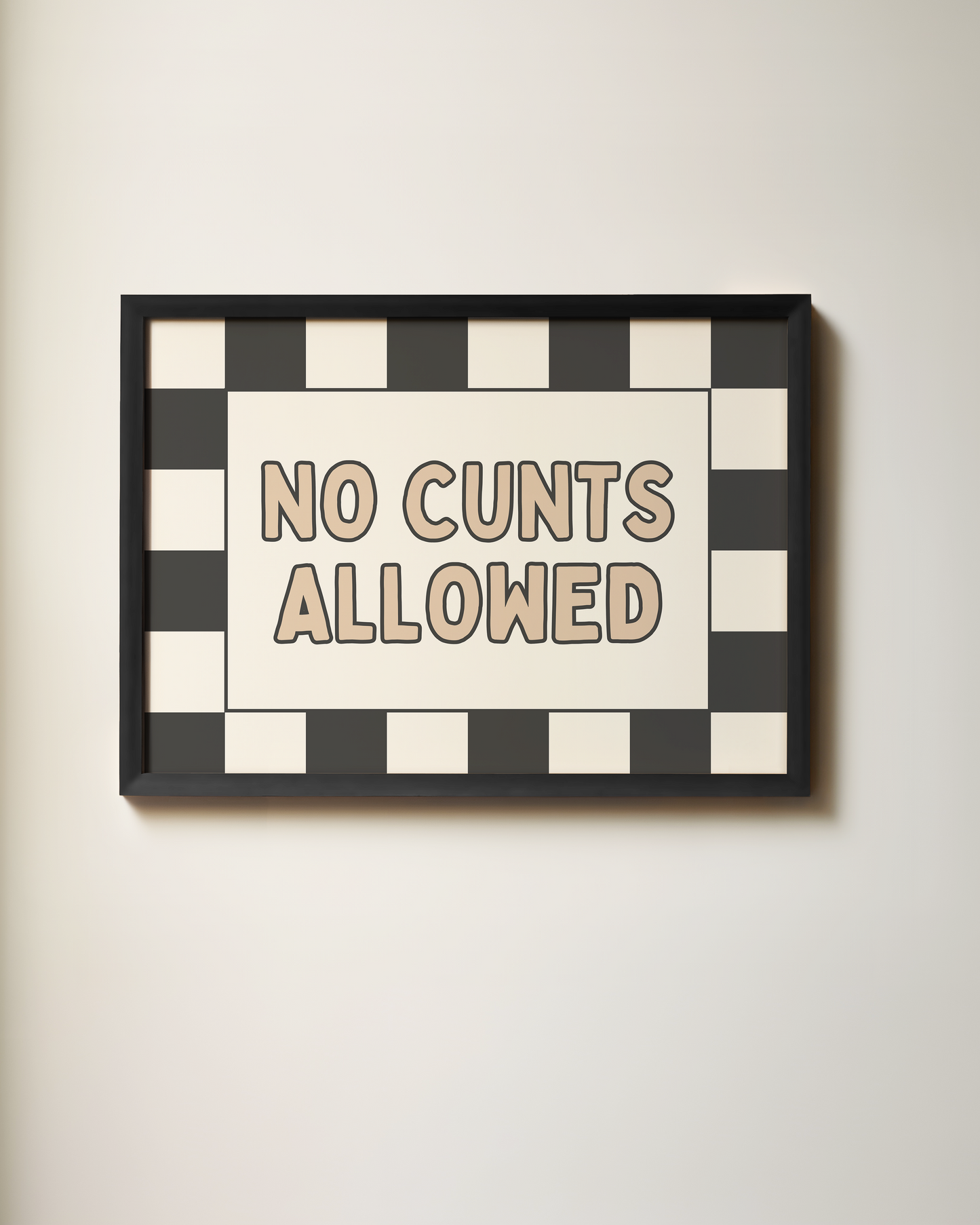 No Cunts Allowed | Art Print