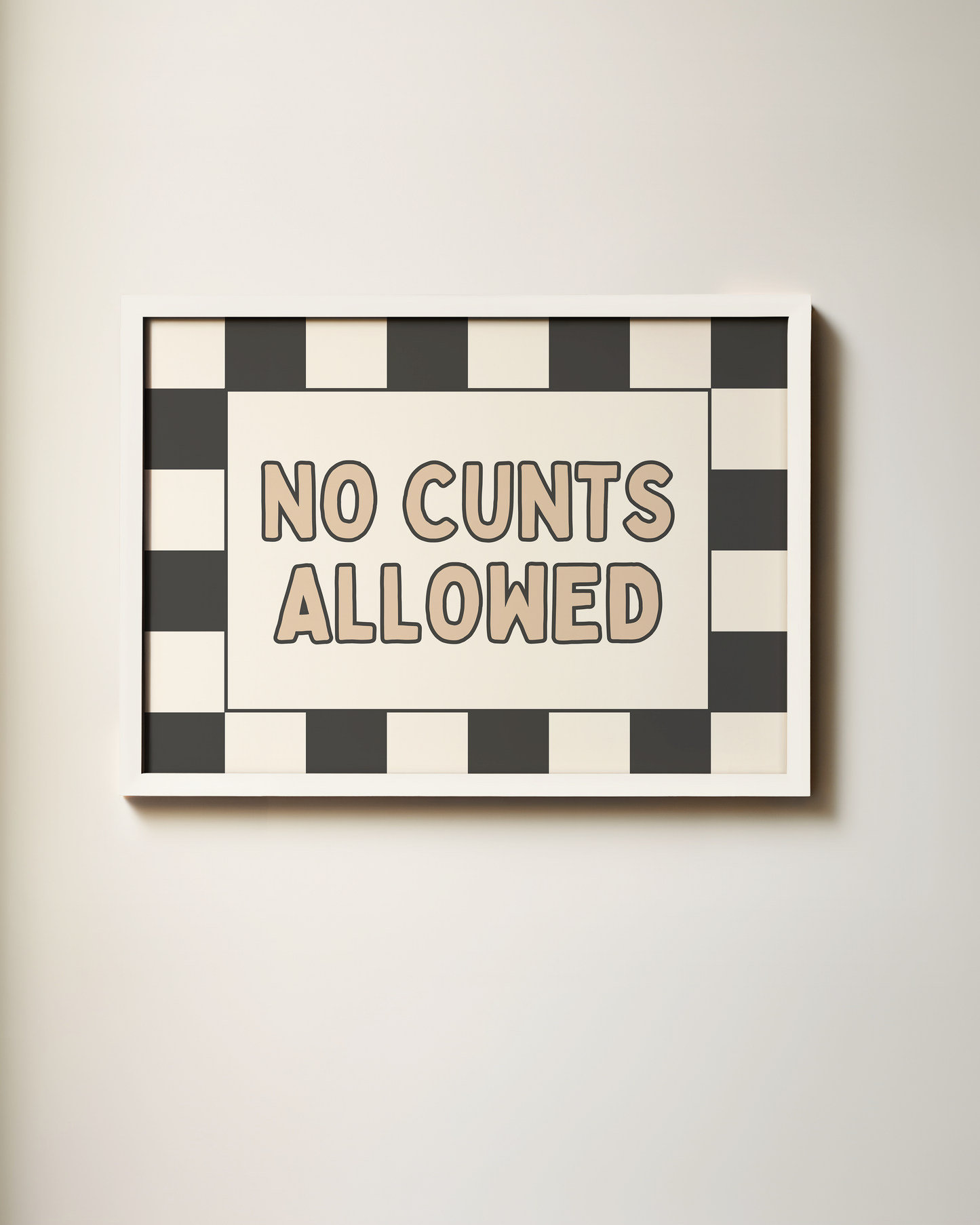 No Cunts Allowed | Art Print