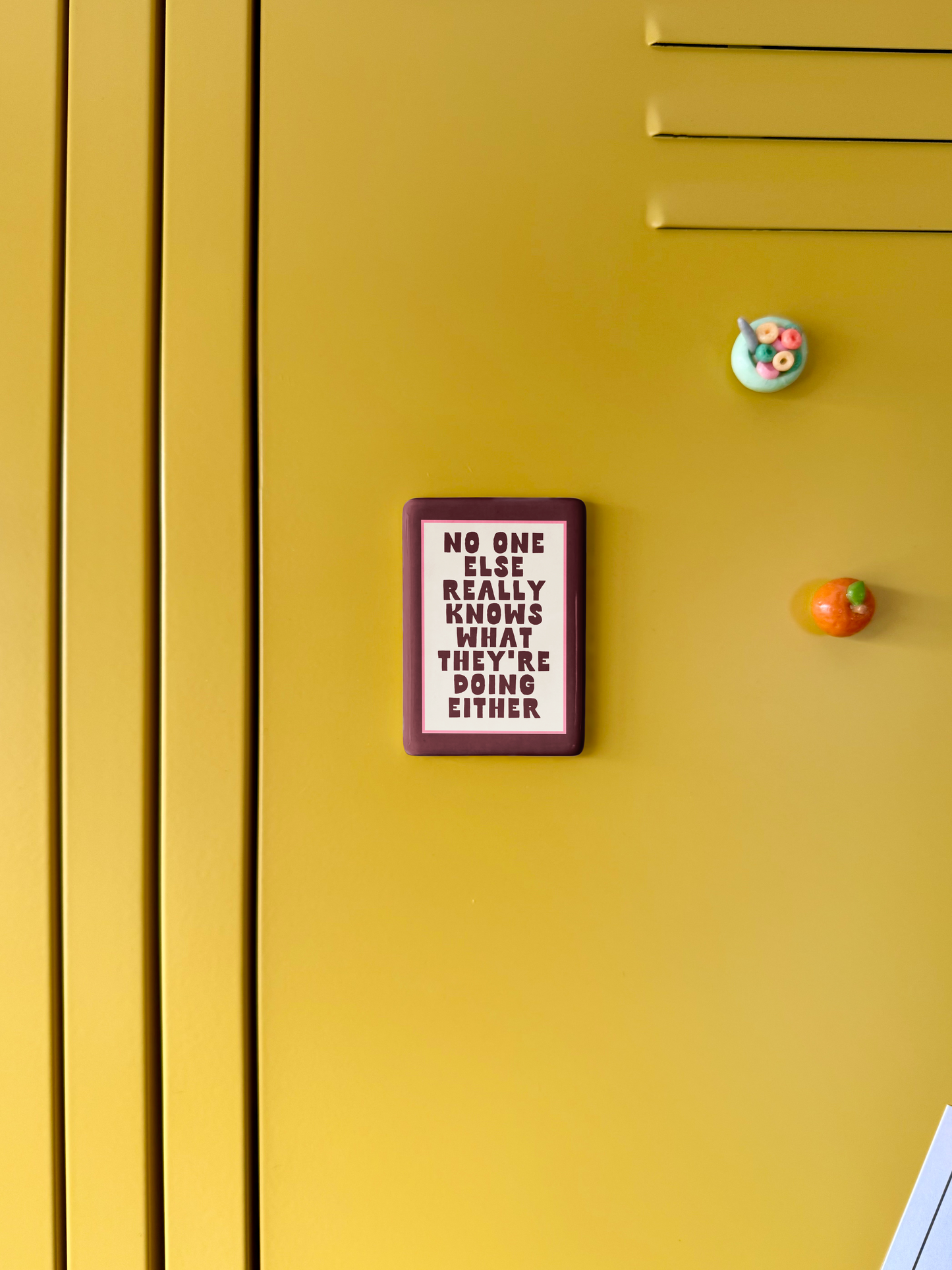 WISDOM & WONDER DESIGNS X MIND | No One Really Knows What They're Doing Anyway | Ceramic Magnet