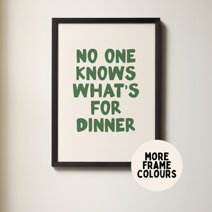 WISDOM & WONDER X HEY WONDER | Framed | No One Knows What's For Dinner | Black & Cream | Wall Art Print