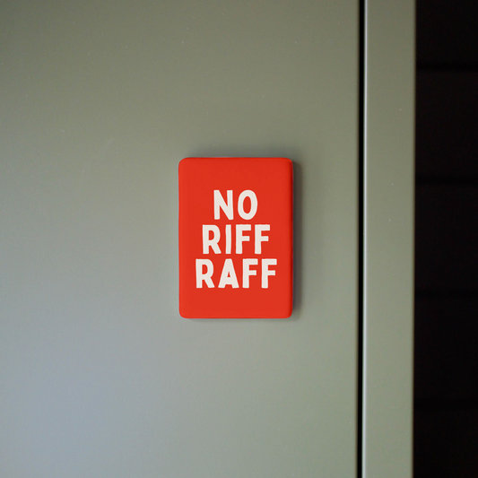 No Riff Raff | Ceramic Magnet