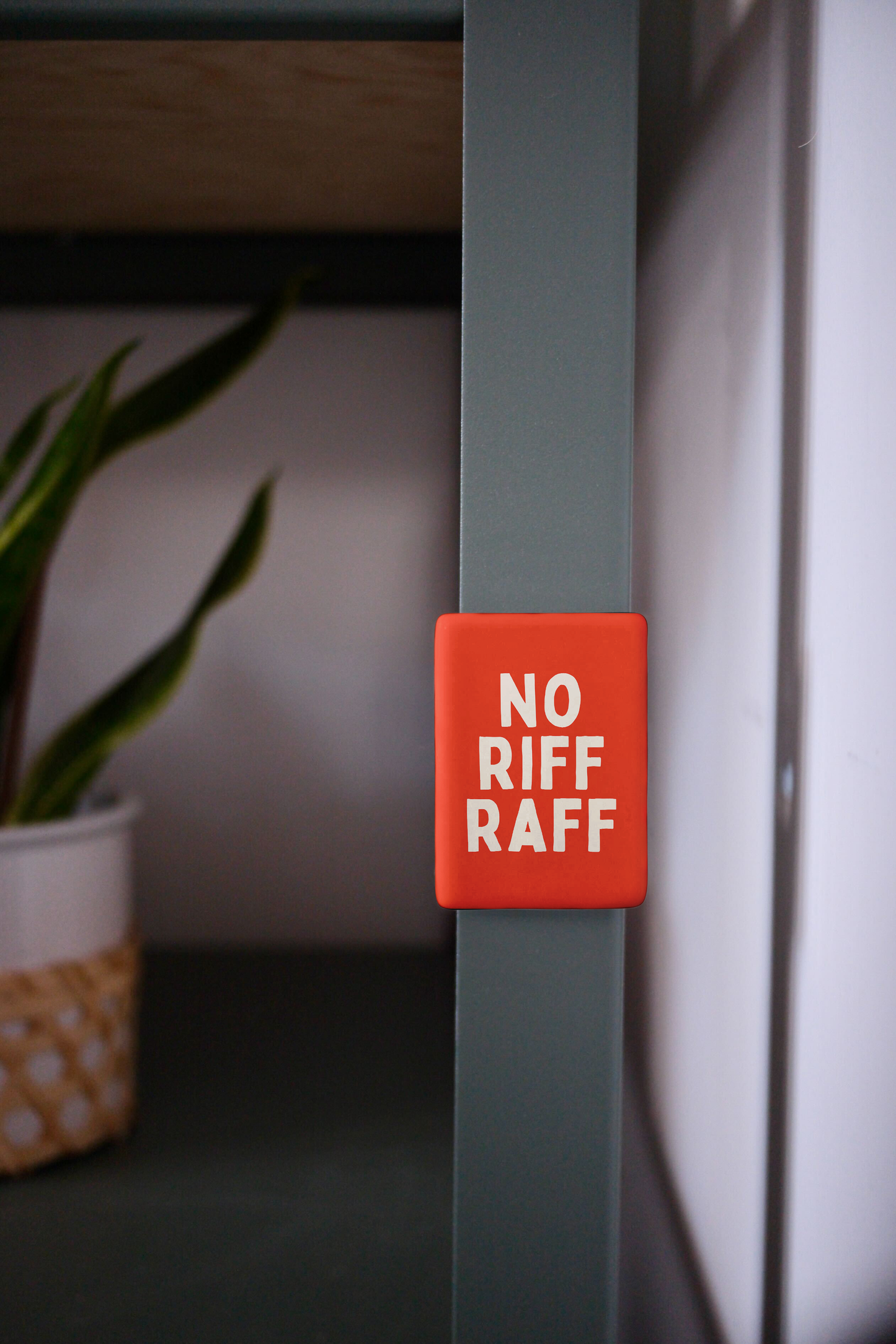 No Riff Raff | Ceramic Magnet