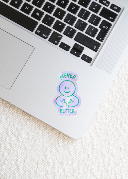Never Better | Sticker