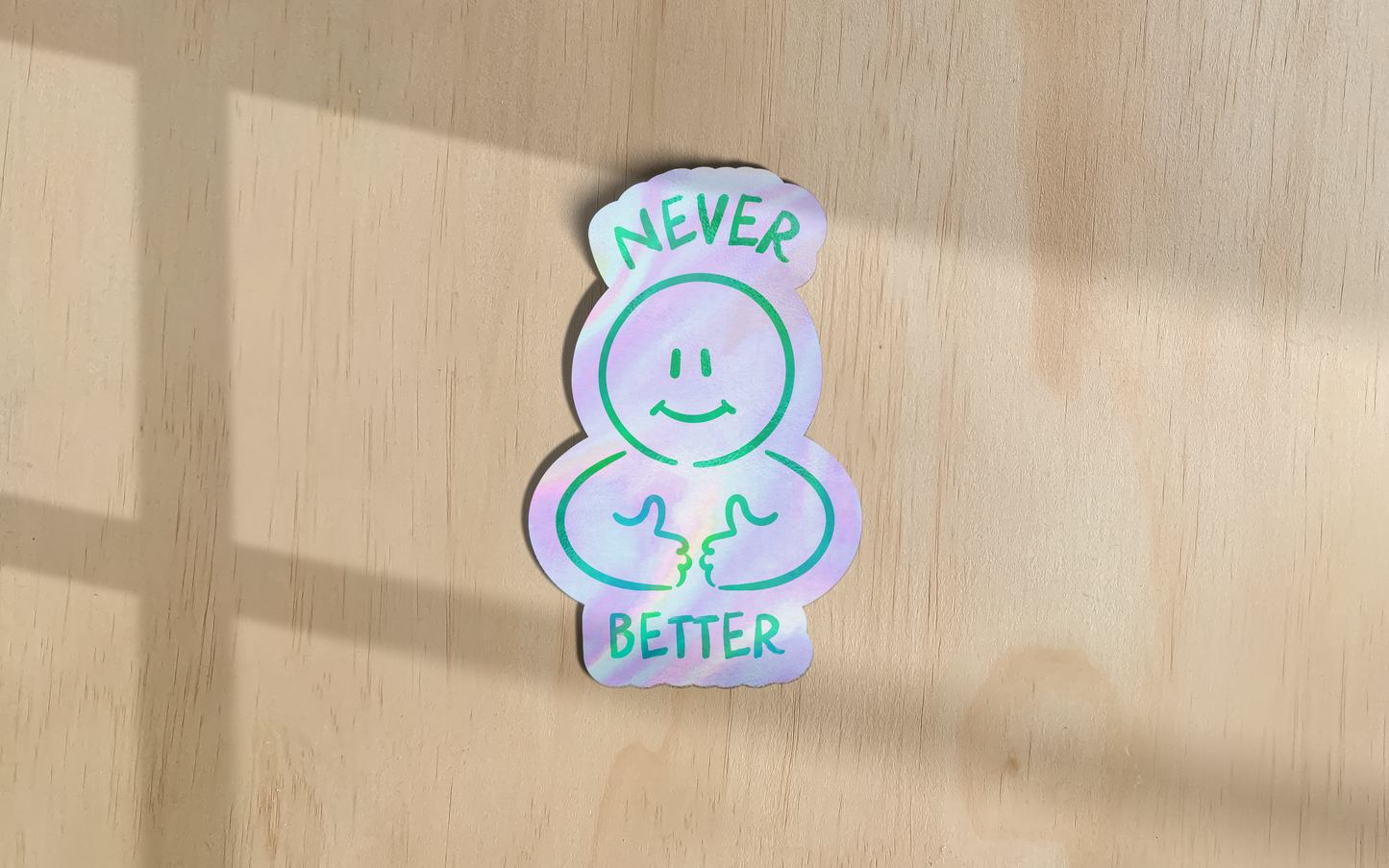 Never Better | Sticker