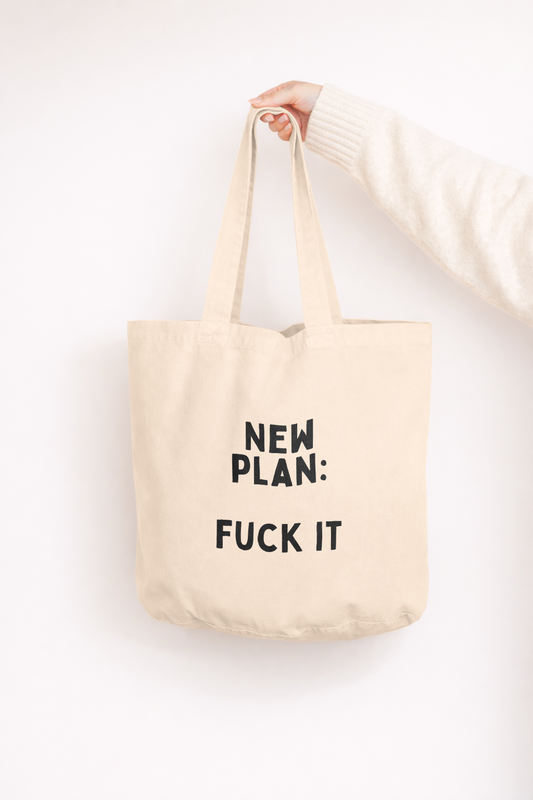 New Plan: Fuck It | Tote Bag