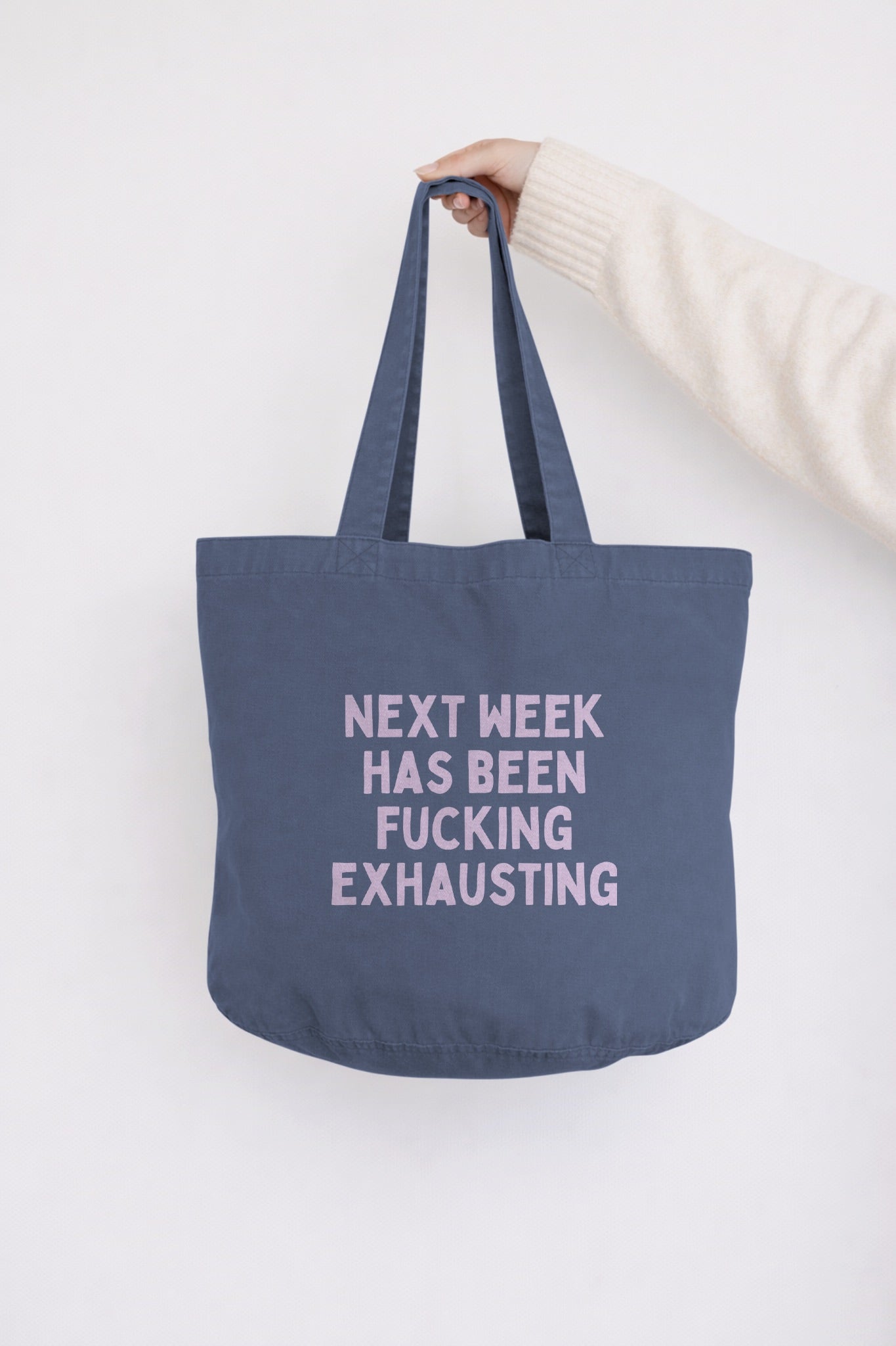 Next Week Has Been Fucking Exhausting| Tote Bag