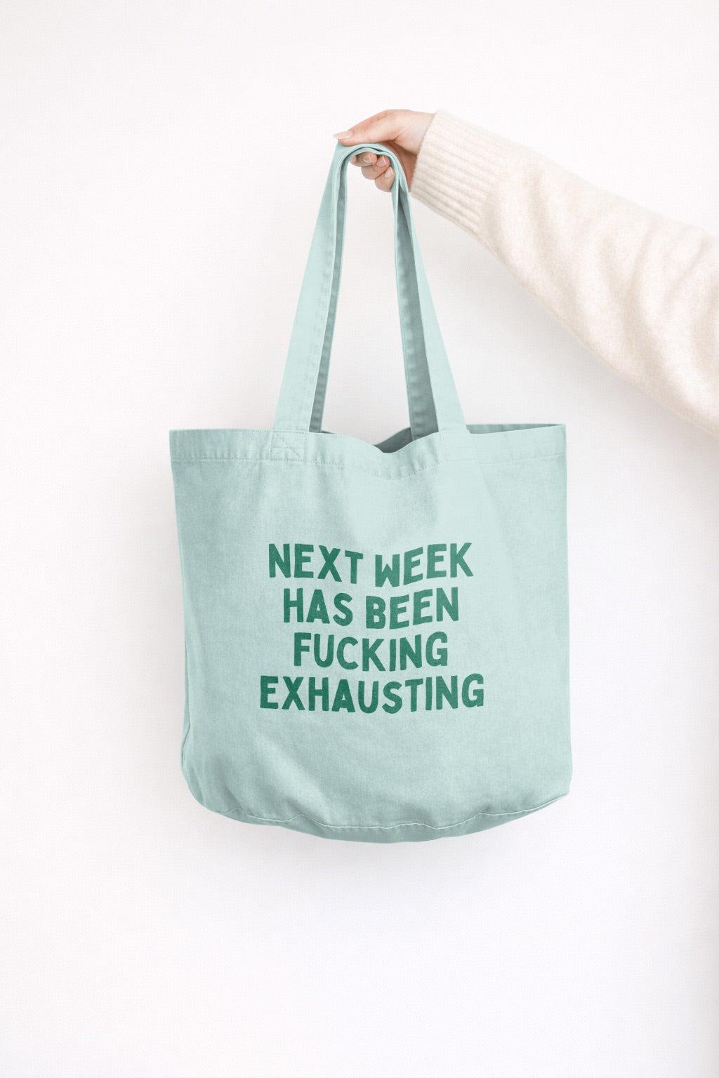 Next Week Has Been Fucking Exhausting| Tote Bag