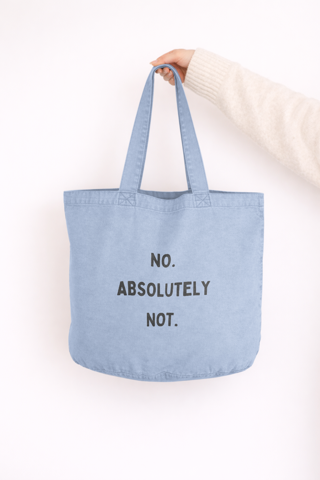 No. Absolutely Not. | Tote Bag
