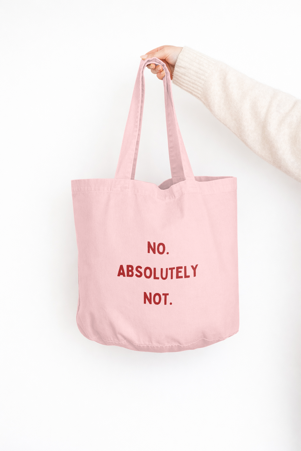 No. Absolutely Not. | Tote Bag