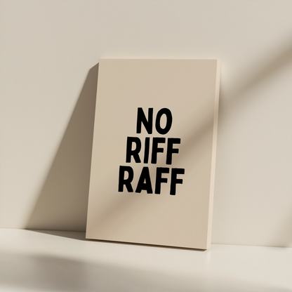 No Riff Raff | Black and Cream | Canvas