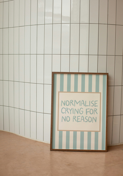 Normalise Crying For No Reason | Seafoam and Cream | Art Print