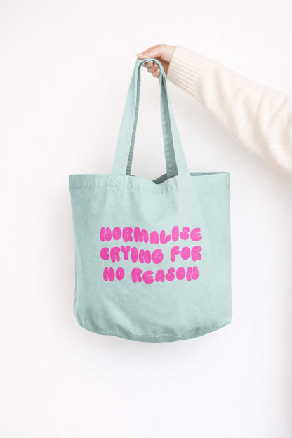 Normalise Crying For No Reason | Tote Bag