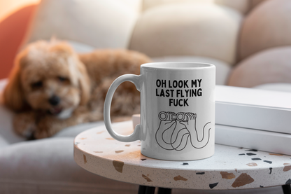 Oh Look My Last Flying Fuck  | Mug