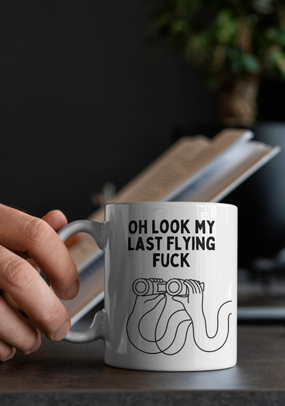 Oh Look My Last Flying Fuck  | Mug