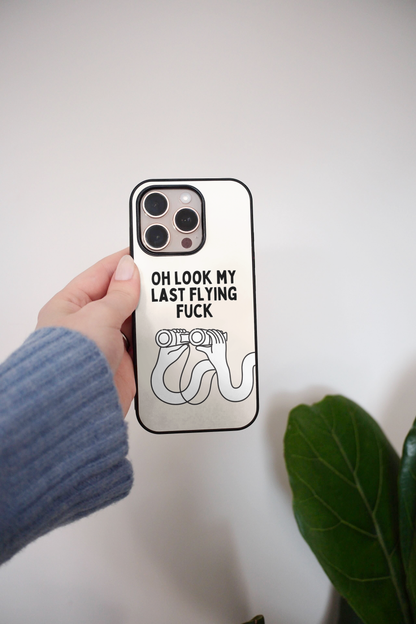 Oh Look My Last Flying Fuck | Phone Case