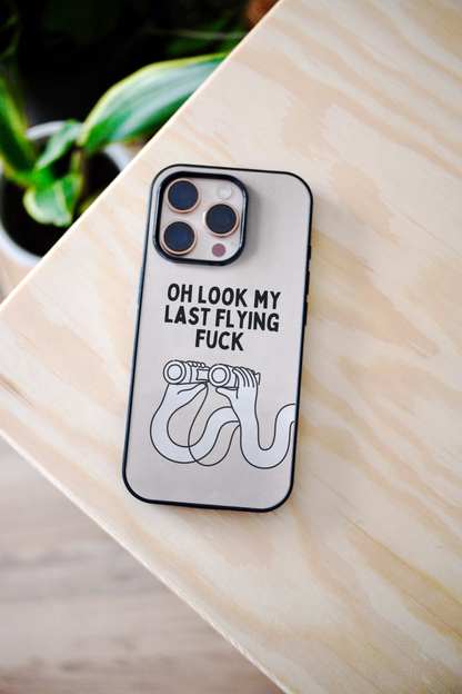 Oh Look My Last Flying Fuck | Phone Case