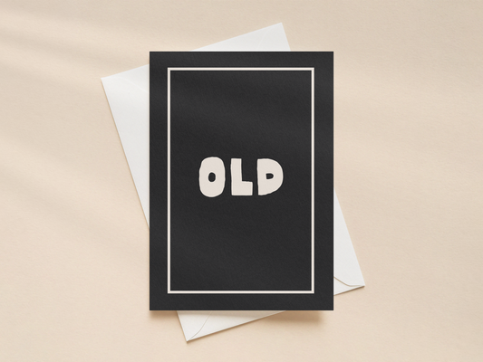 OLD | Greeting Card