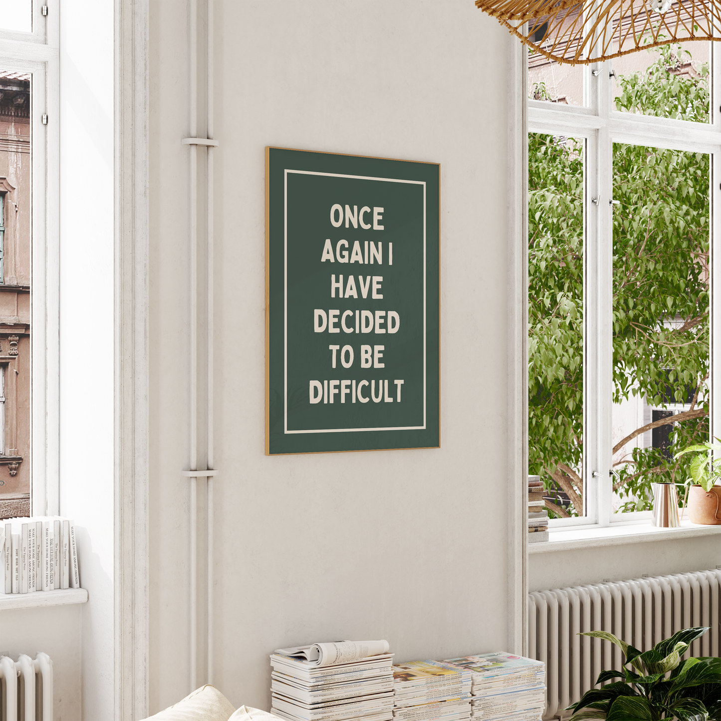 Once Again, I Have Decided To Be Difficult | Art Print