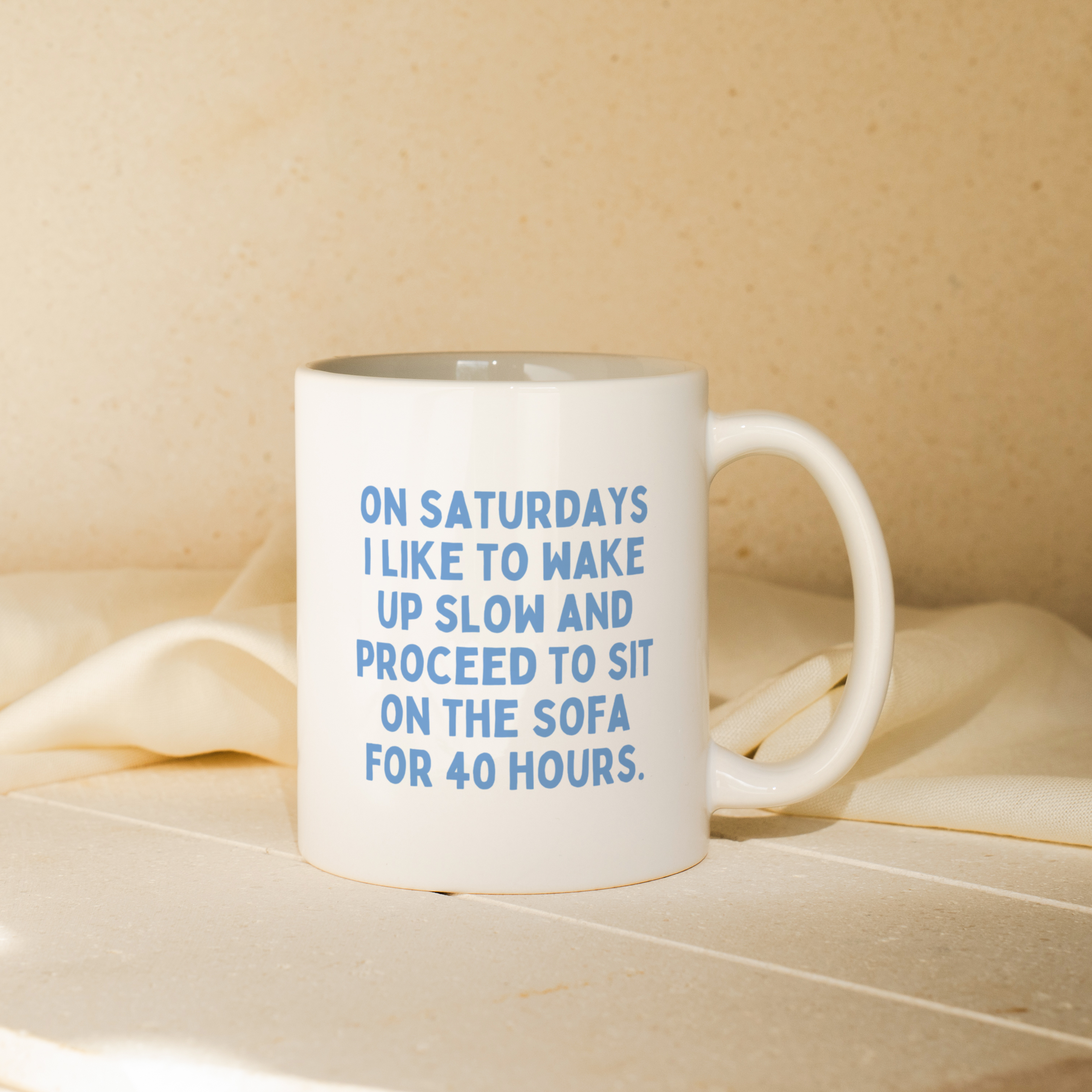 On Saturdays I Like To Wake Up Slow | Mug