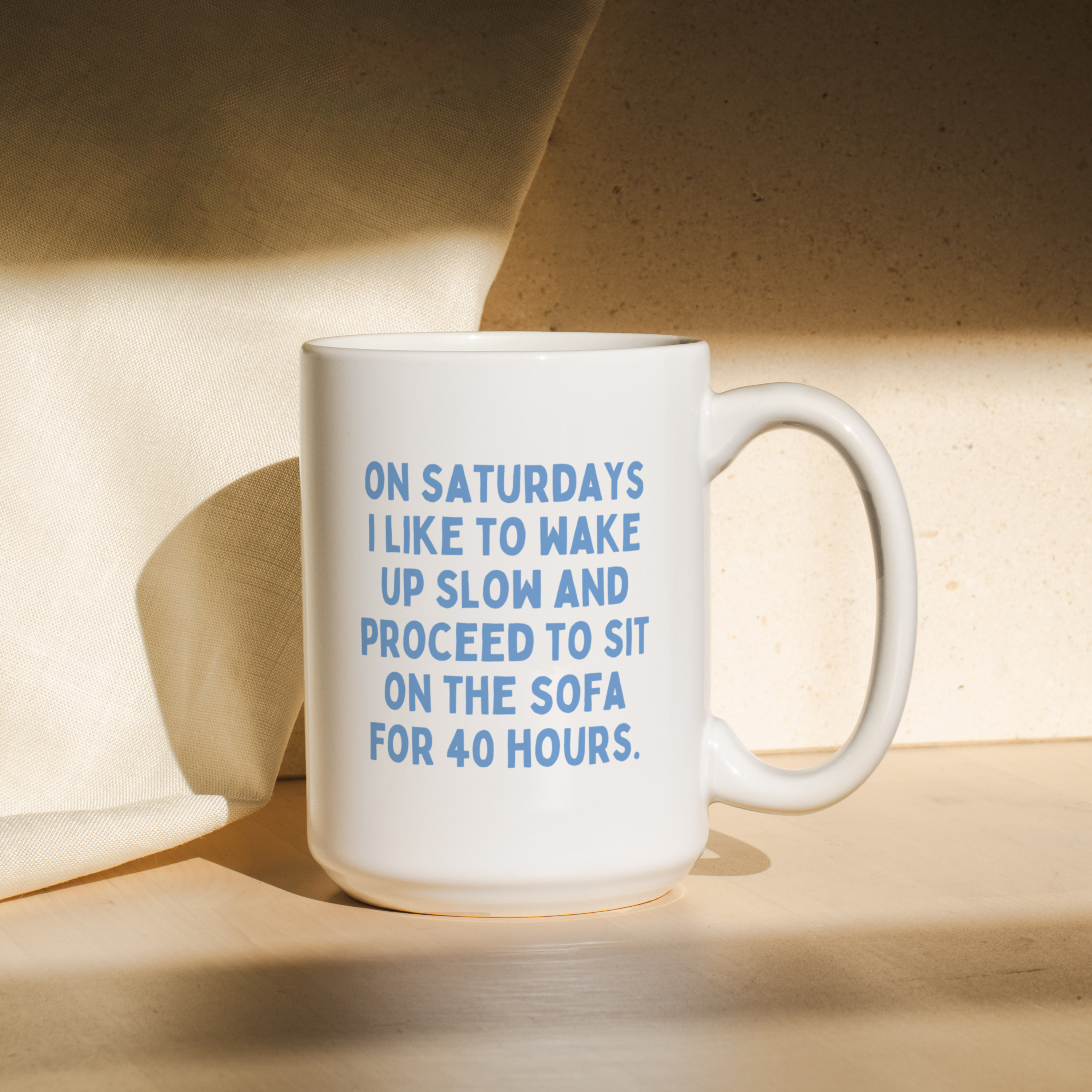 On Saturdays I Like To Wake Up Slow | Mug