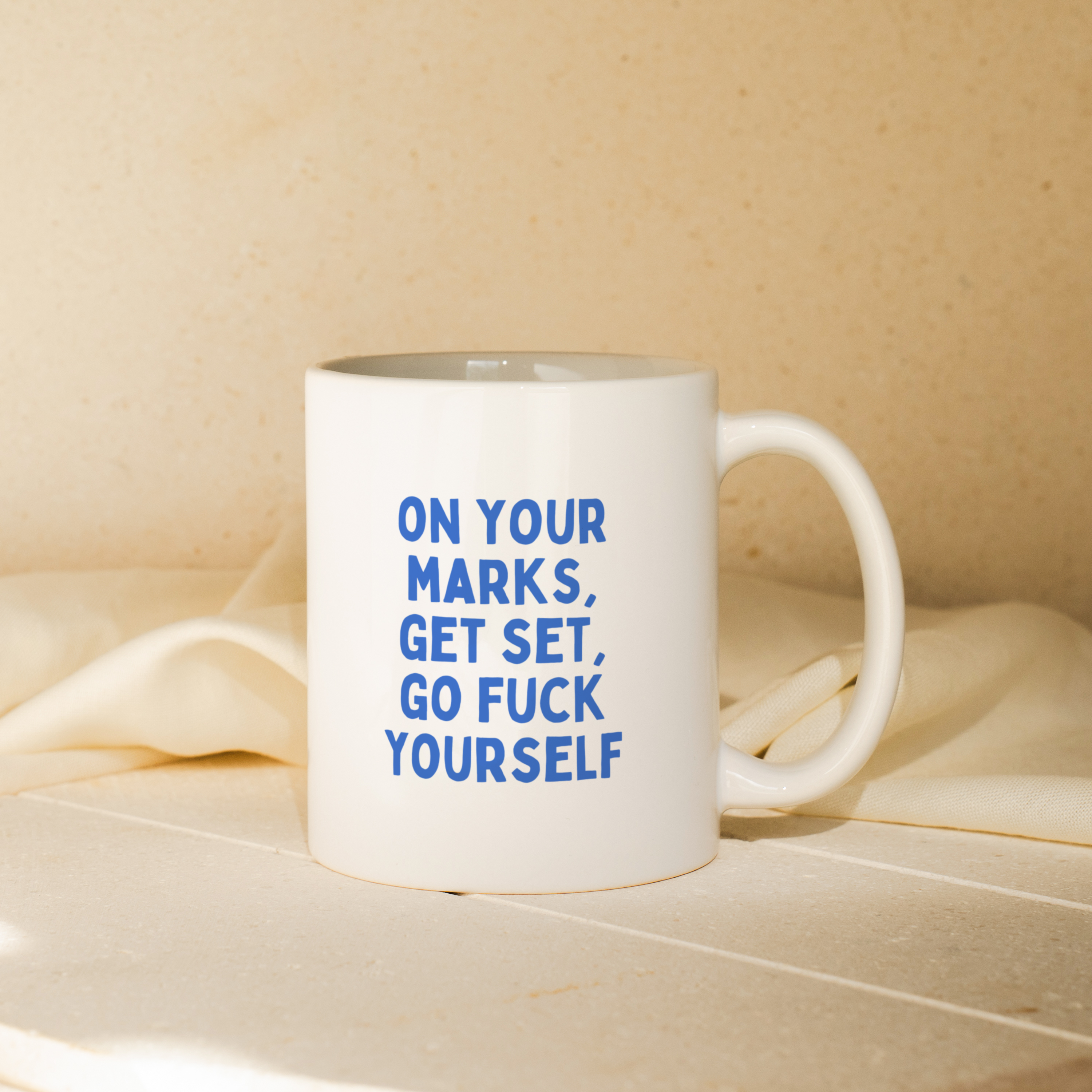 On Your Marks Get Set Go Fuck Yourself | Mug
