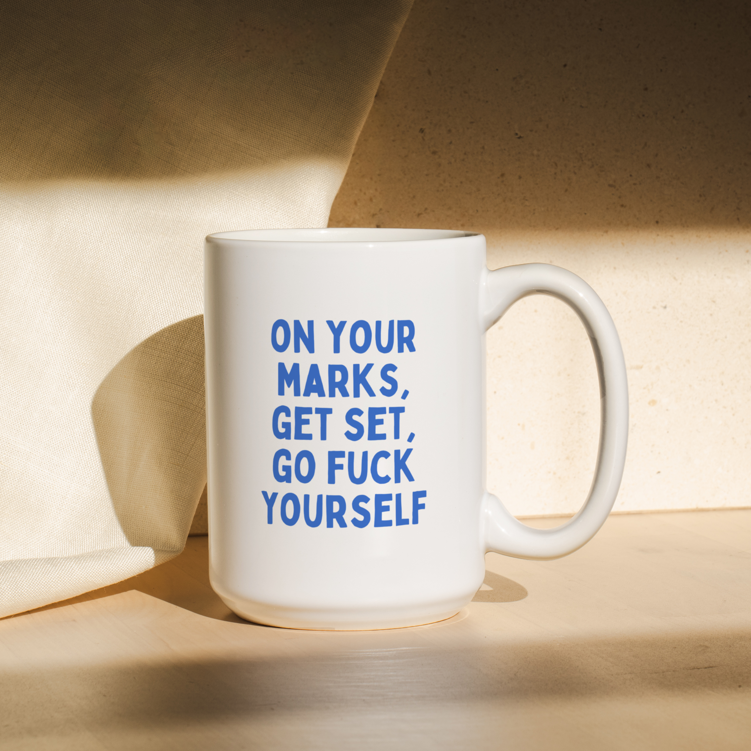 On Your Marks Get Set Go Fuck Yourself | Mug