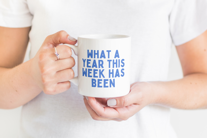 What A Year This Week Has Been | Blue | Ceramic Mug