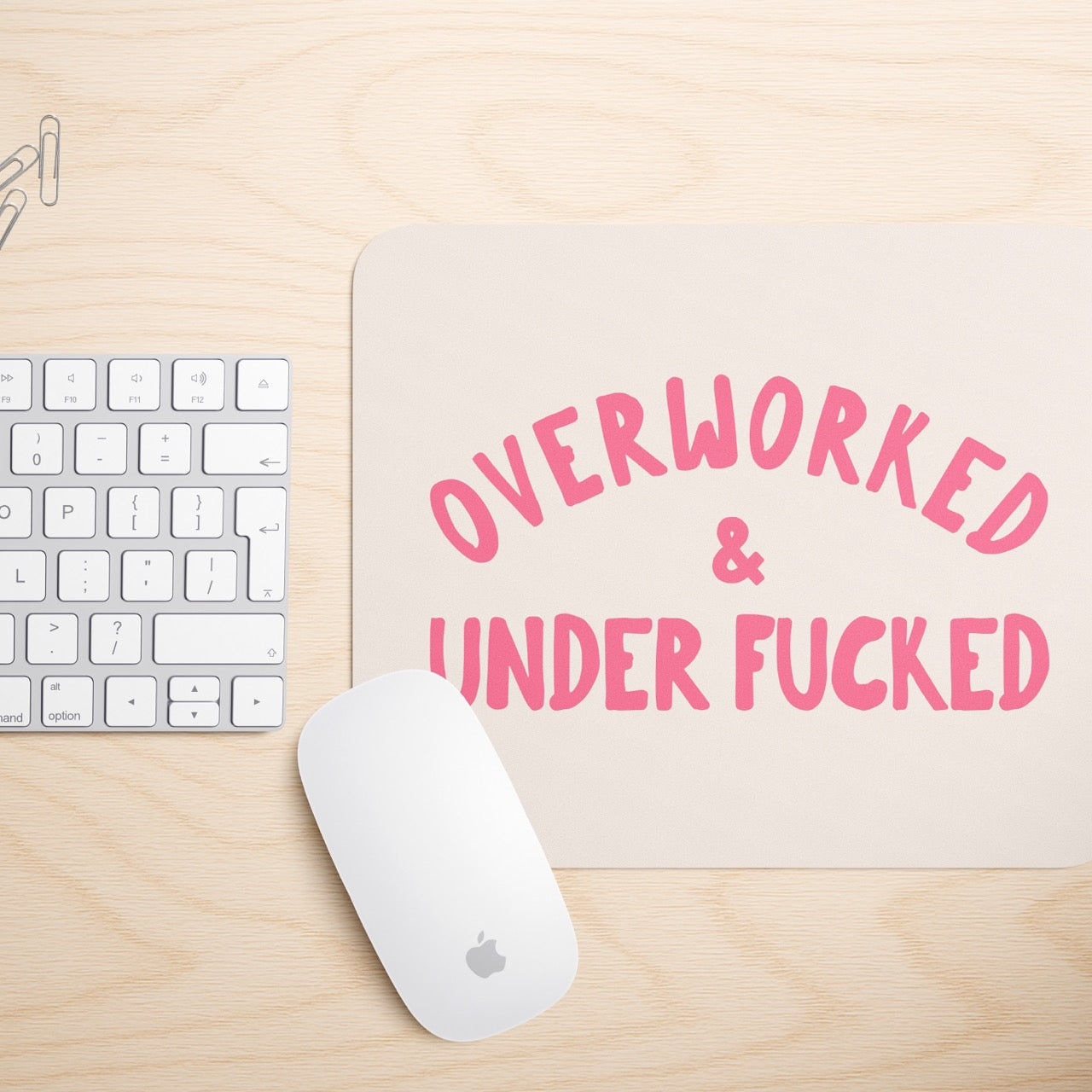 Overworked & Under Fucked | Mouse Mat