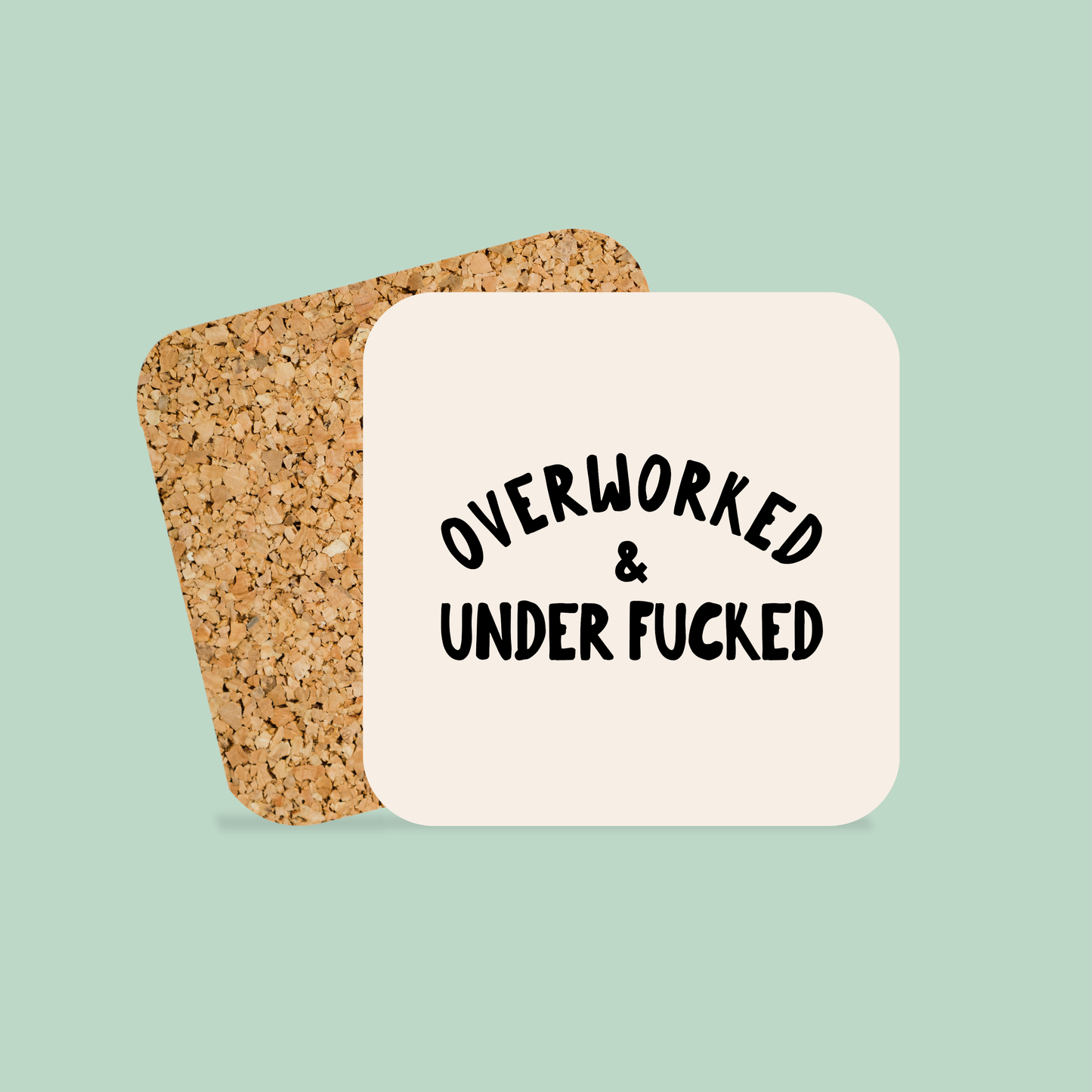 Overworked & Under Fucked | Coaster