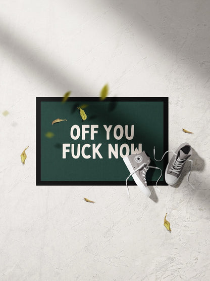 Off You Fuck Now | Cream and Forest Green | Indoor Door Mat