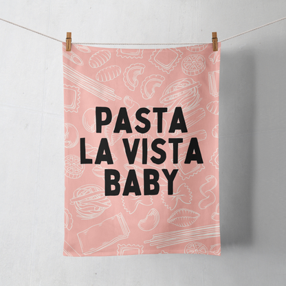 Pasta La Vista Baby | Tea Towel