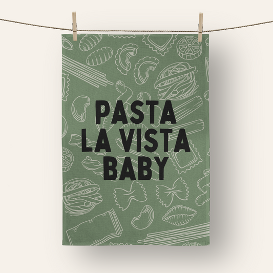 Pasta La Vista Baby | Tea Towel