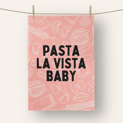 Pasta La Vista Baby | Tea Towel