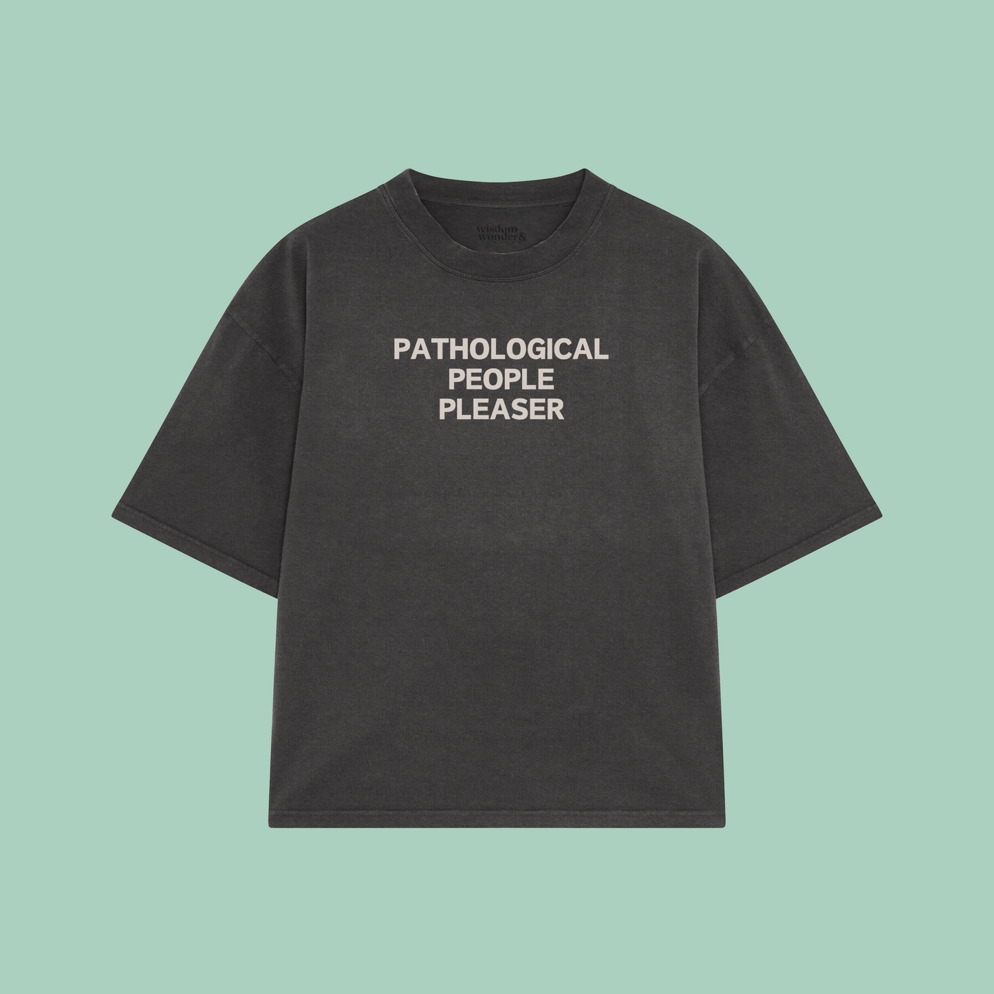 Pathological People Pleaser | Boxy T Shirt