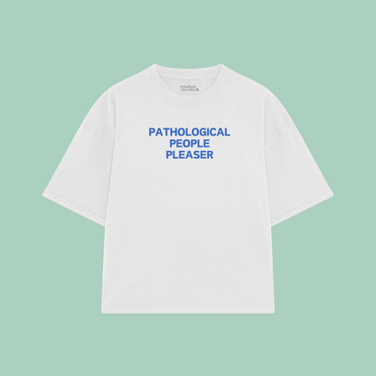 Pathological People Pleaser | Boxy T Shirt