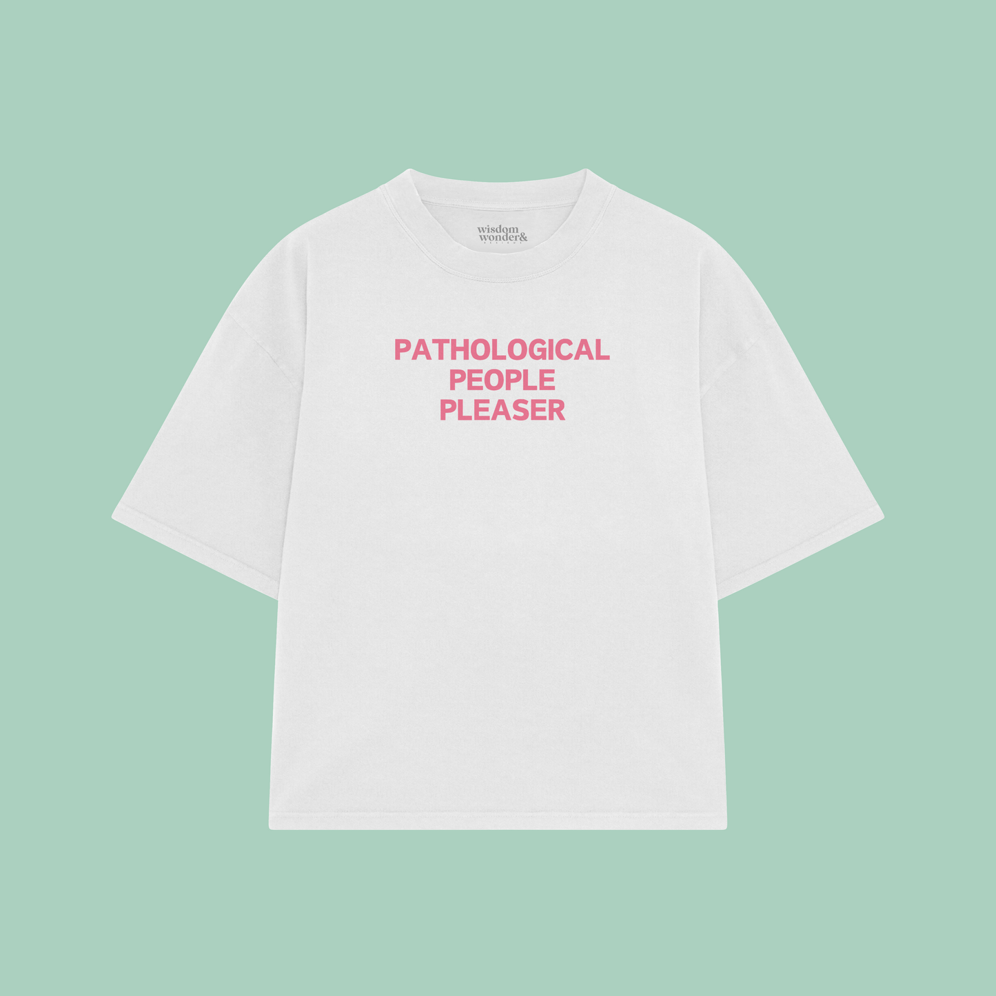Pathological People Pleaser | Boxy T Shirt