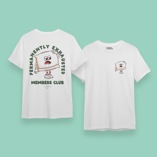 WISDOM & WONDER X HEY WONDER | Permanently Exhausted | Organic Unisex T Shirt
