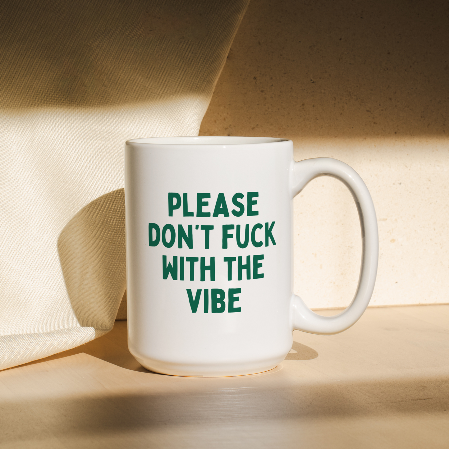 Please Don't Fuck With The Vibes | Mug